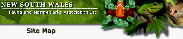 New South Wales Fauna and Marine Parks Association was formed in 1982 to work through licensing authorities for the enhancement and development of Fauna and Marine Parks throughout the state of NSW, Australia