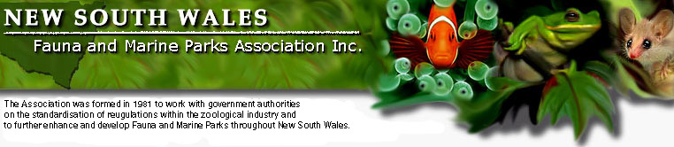 New South Wales Fauna and Marine Parks Association was formed in 1982 to work through licensing authorities for the enhancement and development of Fauna and Marine Parks throughout the state of NSW, Australia